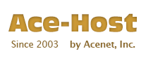 Ace-Host™ Since 2003 by Acenet Inc.